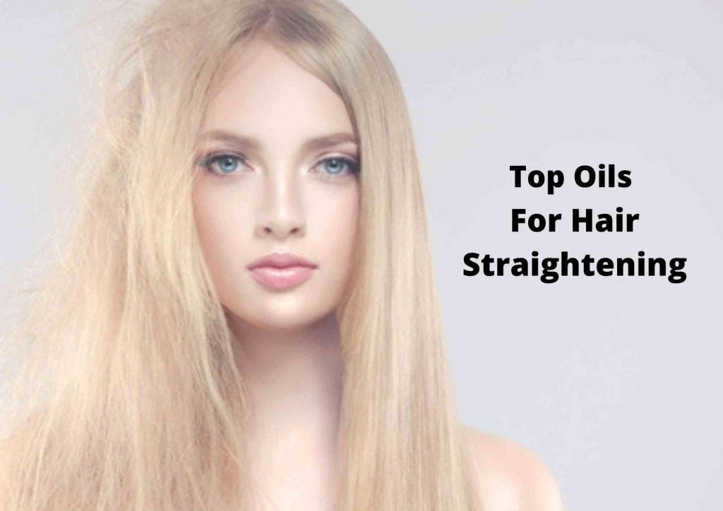 5 Best Oil For Straightening Hair 2024