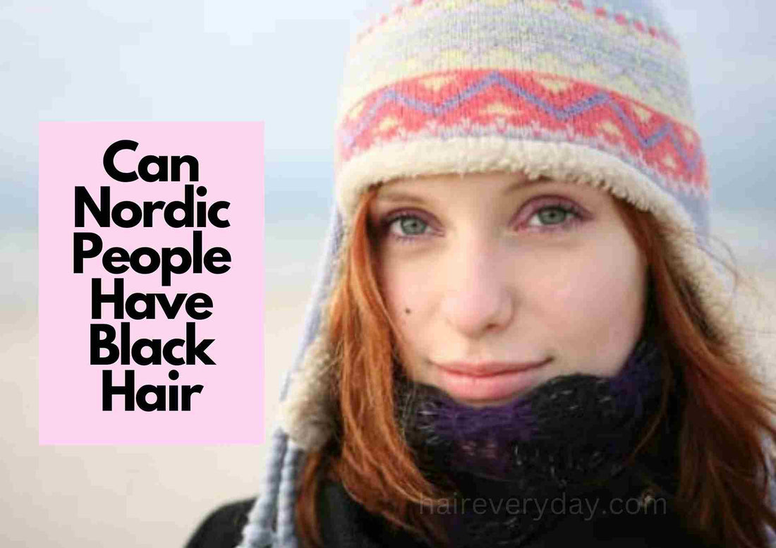 Can Nordic People Have Black Hair