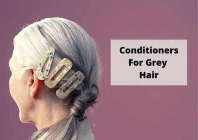 6 Best Conditioner For Gray Hair In 2024