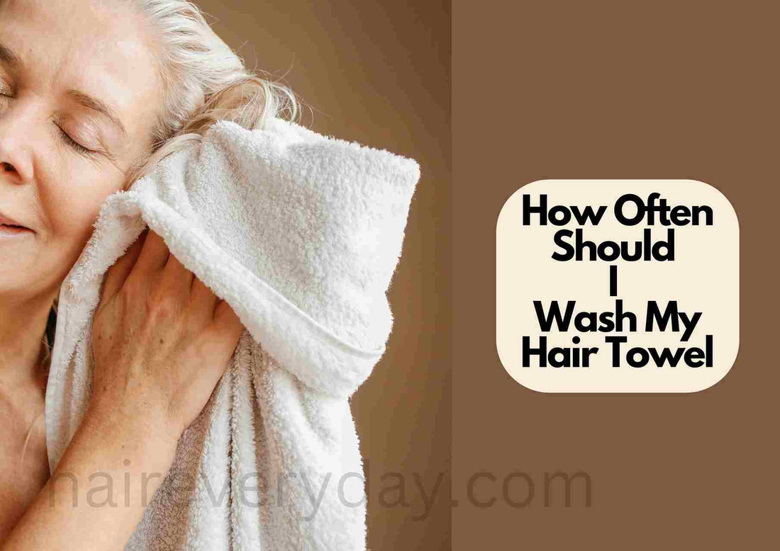 How Often Should I Wash My Hair Towe