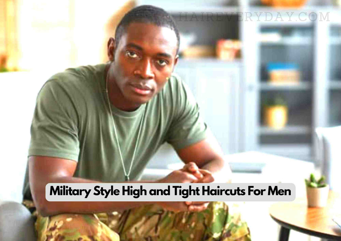 Military High And Tight Haircuts For Men