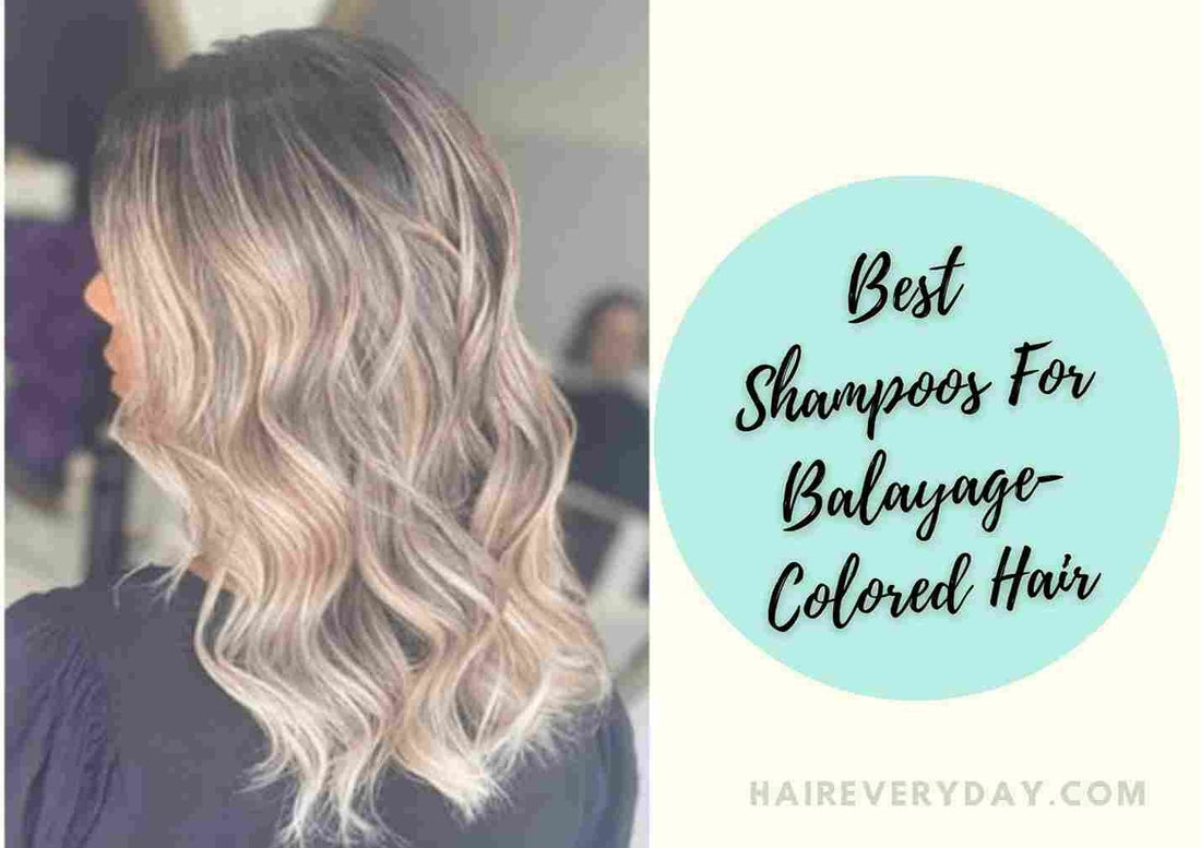 Best Shampoos for Balayage Hair